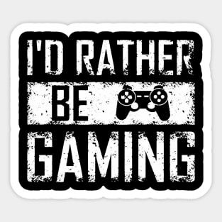 I'd Rather Be Gaming Sticker